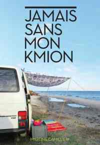 JAMAIS SANS MON KMION